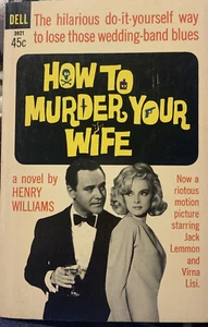 Vintage Dell Book How To Murder Your Wife NOVEL Henry Williams 1965 First Print - Bild 1 von 7