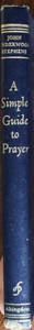 A Simple Guide to Prayer John Underwood Stephens Presbyterian Prayer Book 1957 - Foto 1 di 7