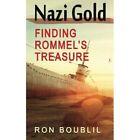 Nazi Gold, Finding Rommel's� Treasure - Paperback NEW Boublil, Ron 01/02/2015