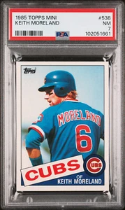 1985 TOPPS MINI # 538 KEITH MORELAND PSA 7 MAC SPOTLESS 100 MADE RARE * 1661 - Picture 1 of 6