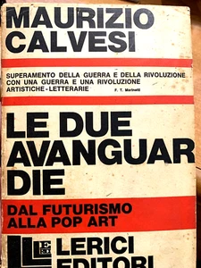 1966 MAURIZIO CALVESI - DIE ZWEI AVANTGARDEN FUTURISMUS UND POP ART - 1 AUSGABE - Bild 1 von 3
