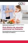Gua Bsica De Atencin Nutricional En Pediatra By Jorge Octavio Acosta Montes Pape