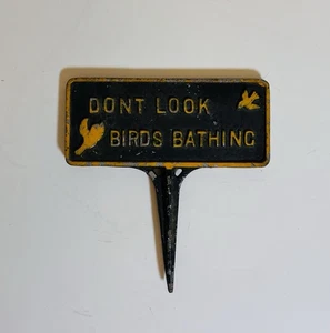 Vintage Metal Don't Look Birds Bathing Yard Sign Bird Watching Sign Bird Bath - Picture 1 of 4