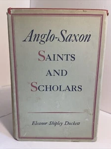 Eleanor Shipley Duckett: Anglo-Saxon Saints and Scholars; medieval history - Picture 1 of 22