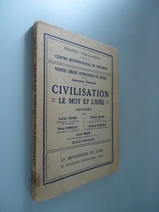 Civilisation - Le mot et l'idée - Exposés/Discussions -Renaissance du Livre-1930 - Picture 1 of 17