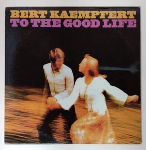 Bert Kaempfert To The Good Life Vinyl 12" 33 RPM - Bild 1 von 5