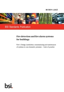 BS 5839-1:2025 Fire detection & fire alarm systems for buildings Part 1 CoP NEW - Picture 1 of 5