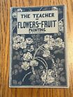 The Teacher of Flowers and Fruit Painting by D.M Campana SC Book