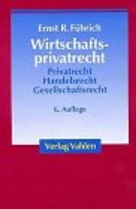 Wirtschaftsprivatrecht. Grundzüge des Privat-, Handels- und Gesellschaftsrechts - Bild 1 von 1