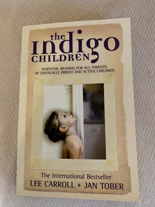 The Indigo Children by Lee Carroll 1999 Unusually Bright And Active Children NEW - Picture 1 of 1