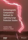 Electromagnetic Computation Methods for Lightning Surge Protection Studies, H...