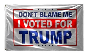 3' x 5' 45th President Donald Trump "Don't Blame Me I Voted For Trump!" Flag - Bild 1 von 1