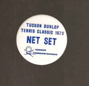1970 DUNLOP TENNIS CLASSIC Tucson AZ NET SET Badge Pinback Button CONQUISTADORES - Picture 1 of 1