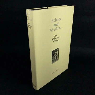 Echoes and Shadows ~ Jon Manchip White ~ 2003 Tartarus Press 1st Edition - Image 1 of 4