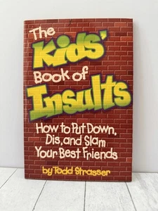 Kids' Book of Insults: How to Put Down, Dis, and Slam Friends Humor 1996 PB - Picture 1 of 1