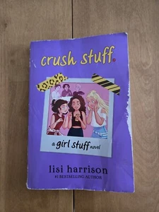 Girl Stuff Ser.: Crush Stuff by Lisi Harrison (2021, Trade Paperback) - Picture 1 of 2