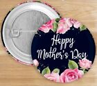 MOTHER'S DAY BUTTON PIN BADGE FAVOR KEEPSAKE - 2-1/4" 3 DESIGNS TO CHOOSE FROM 