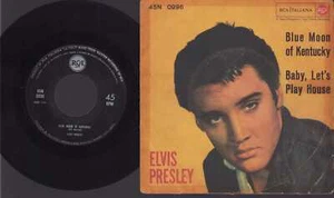 Presley Elvis - Blue moon of kentucky/Baby let's play house - Foto 1 di 2