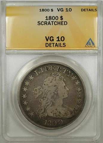 1800 Early Silver Dollar $1 ANACS VG-10 Scratch Detail (America(i Variety) 9A) Cover