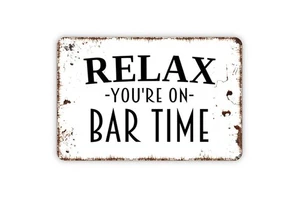 Relax You’re On Bar Time Rustic Pub Wall Decor Custom Sign - Picture 1 of 5