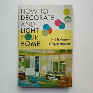 How To Light And Decorate Your Home PB Commery/Stephenson MCM 1955 - Picture 1 of 10