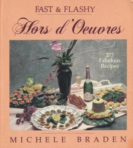 Fast & Flashy Hors d'Oeuvres Michele Braden PB Excellent Condit Recipe Free Ship - Picture 1 of 1