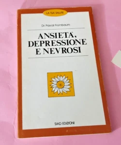 LIBRO SALUTE  ANSIA DEPRESSIONE E NEVROSI DOTTOR PASCAL FROMBAUM- 1982 BUONO++++ - Foto 1 di 3
