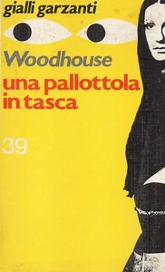 Martin WOODHOUSE Una pallottola in tasca Gialli Garzanti Cop Gialla 1 Ed 1973 - Foto 1 di 1