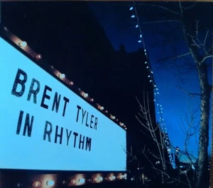 BRENT TYLER (Canada) In Rhythm IMPORT CD. FREE POST!!!! - Picture 1 of 4