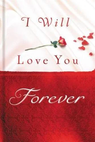 I Will Love You Forever - Hardcover By Thomas Nelson - VERY GOOD - Image 1 of 1