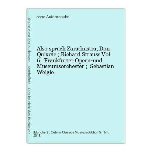 Also sprach Zarathustra, Don Quixote ; Richard Strauss Vol. 6. Frankfurter Opern - Bild 1 von 1
