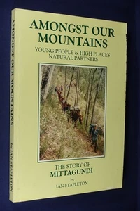 AMONGST OUR MOUNTAINS Ian Stapleton STORY OF MITTAGUNDI Insect Damaged But Rare - Picture 1 of 12