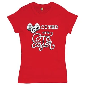 Eggcited It's Easter T-Shirt Happy Easter Egg Hunt Jesus Christ Women's Tee - Picture 1 of 49