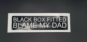 BLACK BOX FITTED FUNNY CAR STICKER DECAL VINYL YOUNG NEW DRIVER Blame INSURANCE - Picture 1 of 1