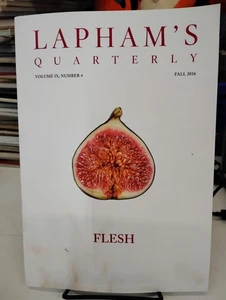 Lapham's Quarterly Volume IX Number 4 Fall 2016 FLESH - Picture 1 of 3