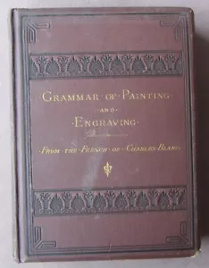 Orig 1874 Grammar of Painting + Engraving Art Charles Blanc École des Beaux-Arts - Picture 1 of 12