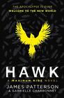 Hawk: A Maximum Ride Novel: (Hawk 1..., Patterson, Jame