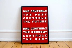 George Orwell Quote Print! 1984 Poster “Who controls the past ..." communism - Picture 1 of 6