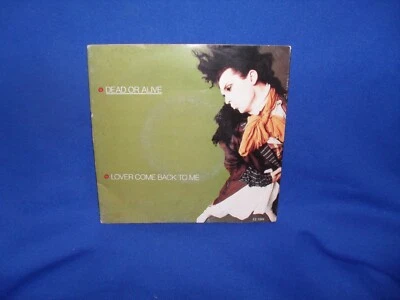 DEAD OR ALIVE LOVER COME BACK TO ME - AUSTRALIAN 7" 45 VINYL RECORD P/S - Image 1 of 3