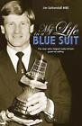 Mein Leben in einem blauen Anzug: Der Mann, der dazu beigetragen hat, Großbritannien beim Segeln groß zu machen von Jim 