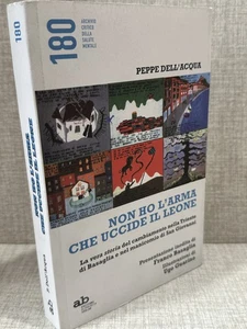 NON HO L'ARMA CHE UCCIDE IL LEONE Peppe Dell'Acqua ed Alphabeta Verlag - Bild 1 von 1