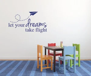 LET YOUR DREAMS TAKE FLIGHT Kids Vinyl Wall Decal Sticker Home Room Decor - Picture 1 of 1