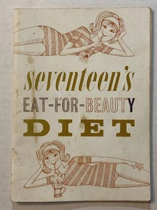Vintage Seventeen’s Eat for Beauty Diet Magazine: Triangle Publications English - Imagen 1 de 7