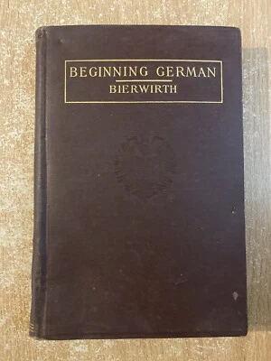 Beginning German by H C Bierwirth (1909 Hardcover) 2nd Edition - Image 1 of 4