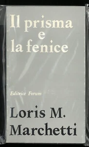 Il prisma e la fenice Loris Marchetti Forum Quinta Generazione 1977 - Picture 1 of 1