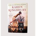 Love Story by Karen Kingsbury 1st Edition 2017 Hardback Jacket The Baxter Family