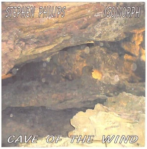 STEPHEN PHILIPS & ISOMORPH Cave of the Wind CD Ambient / Environmental - Picture 1 of 1