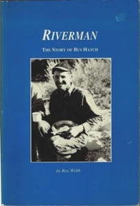 RIVERMAN BUS HATCH STORY WHITE WATER ADVENTURES SIGNED INSCRIBED TO ANN ZWINGER - Imagen 1 de 2