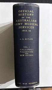 Official History of the Australian Army Medical Services 1914-18 Vol 1 Gallipoli - Picture 1 of 10