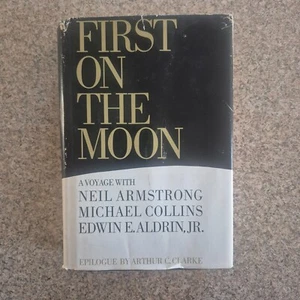 First On The Moon A Voyage by Armstrong, Collins, Aldrin  HC w/ Dustjacket 1970 - Picture 1 of 12